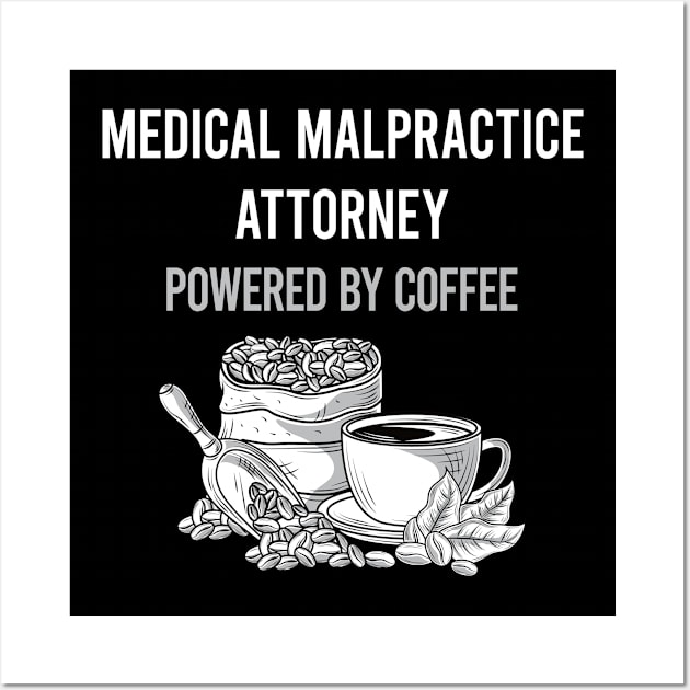 Coffee - Medical Malpractice Attorney Wall Art by Fritz	Wiegandeter